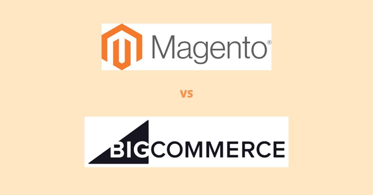 Magento vs. Bigcommerce: comprehensive guide