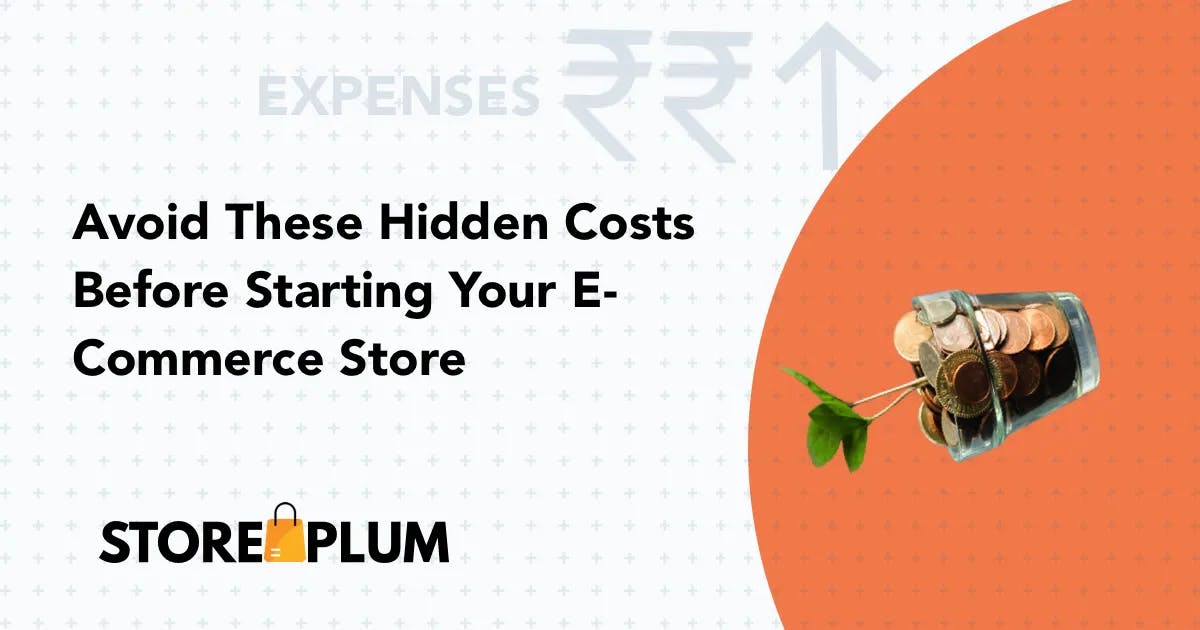 Avoid These Hidden Costs Before Starting Your E-Commerce Store
